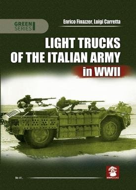 MMP Books 81227 Vert : Camions légers de l&amp;#39;armée italienne pendant la Seconde Guerre mondiale EN