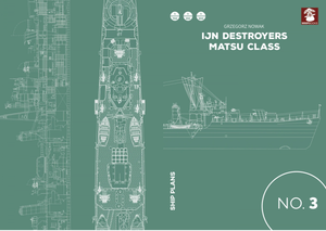 MMP Books 58389 Plans de navires n° 03 Destroyers de la classe Matsu de la Marine impériale japonaise (EN)